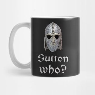 Sutton Who? Mug